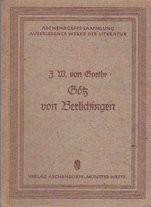 Immagine del venditore per Gtz von Berlichingen mit der eisernen Hand : E. Schauspiel. J. W. von Goethe. Fr Schule u. Haus hrsg. von M. Schmitz-Mancy / Aschendorffs Sammlung auserlesener Werke der Literatur venduto da Schrmann und Kiewning GbR