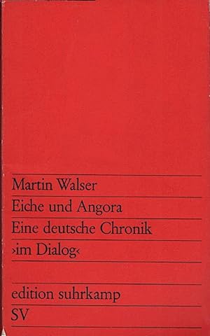 Eiche und Angora : Eine dt. Chronik / Martin Walser