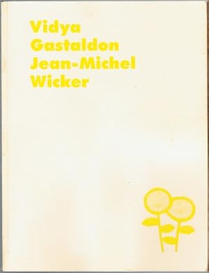 Immagine del venditore per Vidya Gastaldon & Jean-Michel Wicker. Collaborations, 1994-2001 venduto da Schrmann und Kiewning GbR