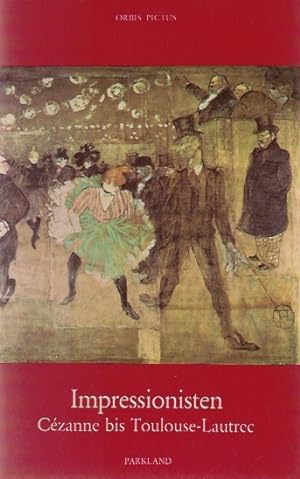 Imagen del vendedor de Impressionisten im Museum "Jeu de Paume" zu Paris; Teil: 2., Czanne bis Toulouse-Lautrec. Orbis pictus a la venta por Schrmann und Kiewning GbR