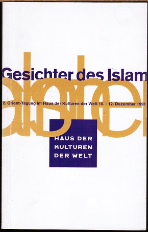 Imagen del vendedor de Gesichter des Islam. 2. Orient-Tagung im Haus der Kulturen der Welt a la venta por Schrmann und Kiewning GbR