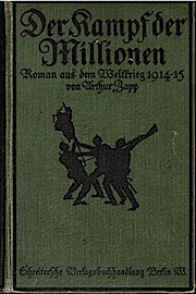 Bild des Verkufers fr Der Kampf der Millionen : Roman aus dem Weltkrieg 1914-1915. Mit mehrfarb. Umschlagb. u. Innenbildern v. A. Roloff / zum Verkauf von Schrmann und Kiewning GbR