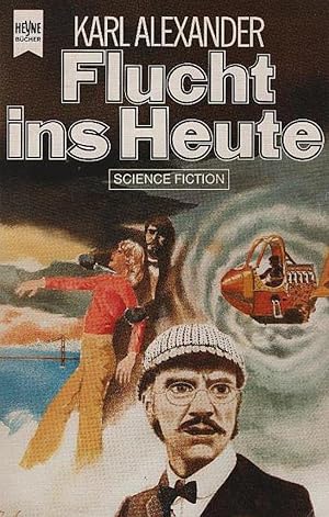 Bild des Verkufers fr Flucht ins Heute : Science-fiction-Roman. [Dt. bers. von Reinhard Heinz] / Heyne-Bcher / 6 / Heyne-Science-fiction & Fantasy ; Nr. 3943 : Science-fiction zum Verkauf von Schrmann und Kiewning GbR