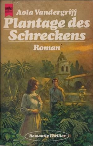 Immagine del venditore per Plantage des Schreckens : Roman. Aola Vandergriff. [Dt. bers. von Gabriele Franz] / Heyne-Bcher ; Nr. 2059 : Romantic thriller venduto da Schrmann und Kiewning GbR