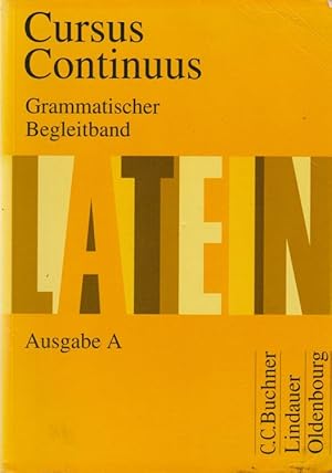 Immagine del venditore per Cursus continuus; Teil: Ausg. A. Grammatischer Begleitbd. venduto da Schrmann und Kiewning GbR