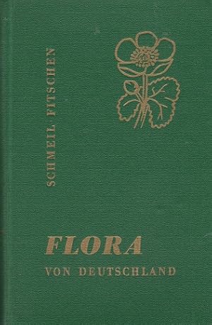 Bild des Verkufers fr Flora von Deutschland : Bestimmungsbuch f. d. in Deutschland wildwachsenden Pflanzen u. im Freien hufig vorkommenden Zier- u. Kulturpflanzen. Schmeil ; Fitschen. Bearb. v. H. Voerkel ; G. Mller zum Verkauf von Schrmann und Kiewning GbR