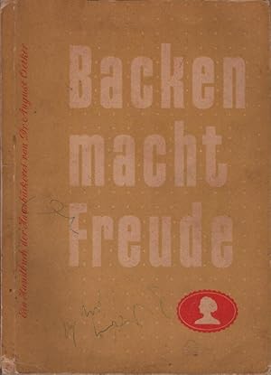 Backen macht Freude : [Handbuch der Hausbäckerei von Dr. August Oetker] / [210 Rezepte für unsere...