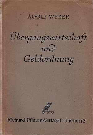 Bild des Verkufers fr bergangswirtschaft und Geldordnung : Leitgedanken fr den Neubau der deutschen Volkswirtschaft. (= Europische Dokumente, Heft 3). zum Verkauf von Schrmann und Kiewning GbR