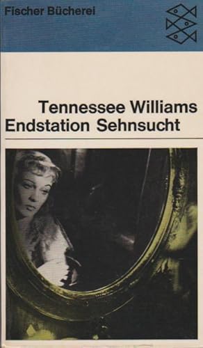 Seller image for Endstation Sehnsucht; Die Glasmenagerie. 2 Theaterstcke. Ins Dt. bertr.: Berthold Viertel / Fischer Bcherei ; 52 for sale by Schrmann und Kiewning GbR