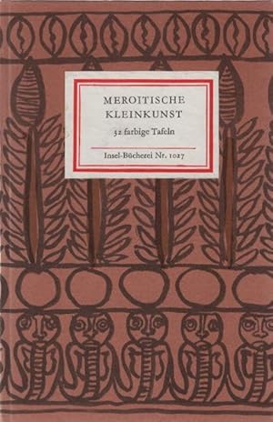 Image du vendeur pour Meroitische Kleinkunst. hrsg. von Steffen Wenig / Insel-Bcherei ; Nr. 1027 mis en vente par Schrmann und Kiewning GbR