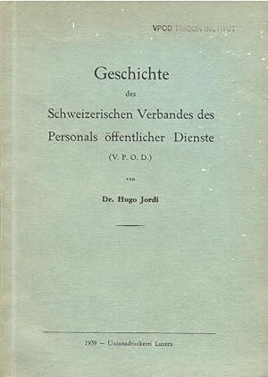 Immagine del venditore per Geschichte des Schweizerischen Verbandes des Personals ffentlicher Dienste : (V.P.O.D.) venduto da Schrmann und Kiewning GbR