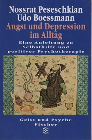 Angst und Depression im Alltag : eine Anleitung zu Selbsthilfe und positiver Psychotherapie. Noss...