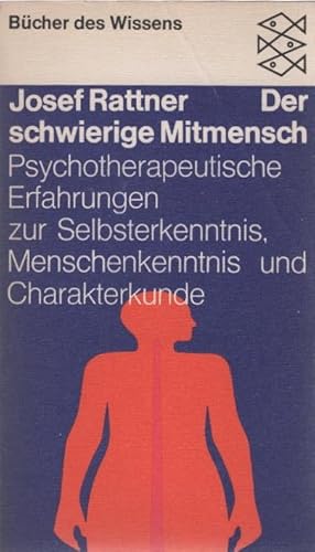 Der schwierige Mitmensch : psychotherapeut. Erfahrungen zur Selbsterkenntnis, Menschenkenntnis u....