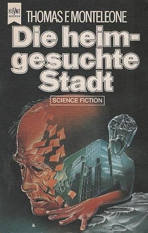 Bild des Verkufers fr Die heimgesuchte Stadt : Science-fiction-Roman. [Dt. bers. von Irene Holicki] / Heyne-Bcher ; Nr. 3838 : 06, Science-fiction zum Verkauf von Schrmann und Kiewning GbR