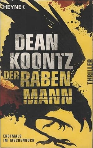 Seller image for Der Rabenmann : Thriller. Dean Koontz. Aus dem Amerikan. von Bernhard Kleinschmidt for sale by Schrmann und Kiewning GbR