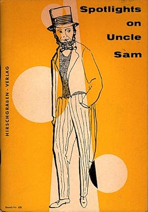 Image du vendeur pour Spotlights on Uncle Sam : A new American reader / Kurt Blohm ; La Follette. [Ktn: Oskar Schmidt u.a.] mis en vente par Schrmann und Kiewning GbR