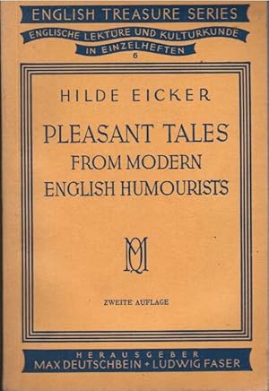 Pleasant Tales : From modern English humourists. Selected and explained Hilde. Eicker / English T...