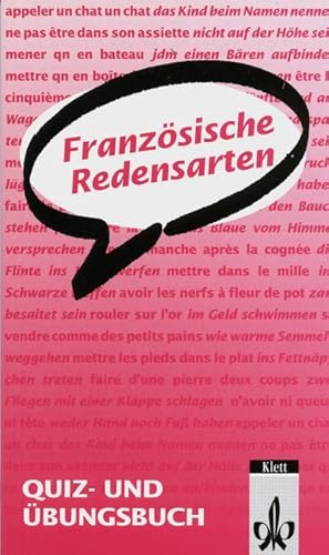 Bild des Verkufers fr Franzsische Redensarten : Quiz- und bungsbuch Quizbuch und bungsbuch zum Verkauf von Schrmann und Kiewning GbR