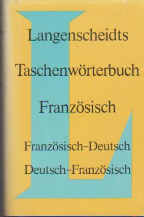 Seller image for Langescheidts Taschenwrterbuch der franzsischen und deutschen Sprache. [hrsg.] von ; [Kurt Wilhelm] for sale by Schrmann und Kiewning GbR