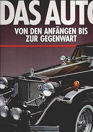 Seller image for Das Auto : Von den Anfngen bis zur Gegenwart for sale by Schrmann und Kiewning GbR