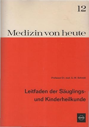 Seller image for Leitfaden der Suglings- und Kinderheilkunde. Medizin von heute ; H. 12 for sale by Schrmann und Kiewning GbR