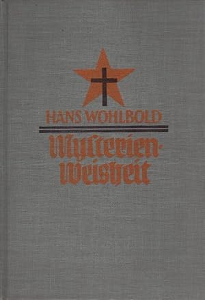 Mysterienweisheit : Menschheitsentwicklg vom Mytos zum Christentum. Hans Wohlbold