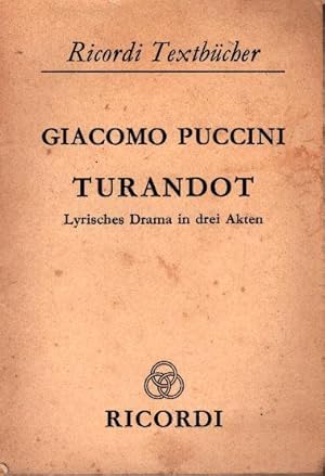 Seller image for Turandot : lyrisches Drama in drei Akten und fnf Bildern : Urauffhrung 26. April 1926 in Mailand (Teatro alla Scala). Giuseppe Adami/Renato Simoni ; deutsche bertragung von Alfred Brggemann ; Musik von Giacomo Puccini / Ricordi Textbcher for sale by Schrmann und Kiewning GbR