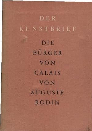 Seller image for Die Brger von Calais : Auguste Rodin. [Hermann Bnemann] / Der Kunstbrief ; Nr. 35 for sale by Schrmann und Kiewning GbR