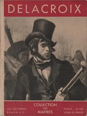 Imagen del vendedor de Eugne Delacroix. (= Collection "Les maitres") a la venta por Schrmann und Kiewning GbR