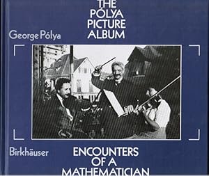 Seller image for The Plya Picture Album: Encounters of a Mathematician Encounters of a Mathematician for sale by Schrmann und Kiewning GbR