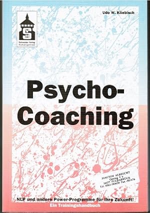 Bild des Verkufers fr Psycho-Coaching : NLP und andere Power-Programme fr Ihre Zukunft! ; ein Trainings-Handbuch. zum Verkauf von Schrmann und Kiewning GbR