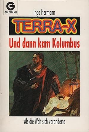 Seller image for Und dann kam Kolumbus : als die Welt sich vernderte / hrsg. von Ingo Hermann Und dann kam Kolumbus for sale by Schrmann und Kiewning GbR