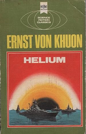 Imagen del vendedor de Helium : ein klass. Science-Fiction-Roman. Heyne-Bcher ; Nr. 3327 : Science-fiction classics a la venta por Schrmann und Kiewning GbR