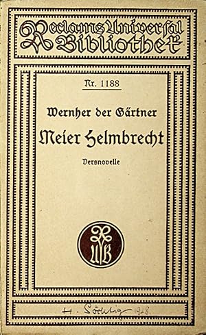 Meier Helmbrecht : Versnovelle aus der Zeit des niedergehenden Rittertums. Wernher der Gärtner. Ü...