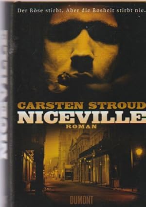 Seller image for Niceville : Roman. Carsten Stroud. Aus dem amerikan. Engl. von Dirk van Gunsteren for sale by Schrmann und Kiewning GbR