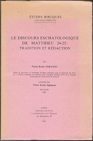 Le discours eschatologique de Matthieu 24-25: tradition et rédaction (= Études Bibliques)