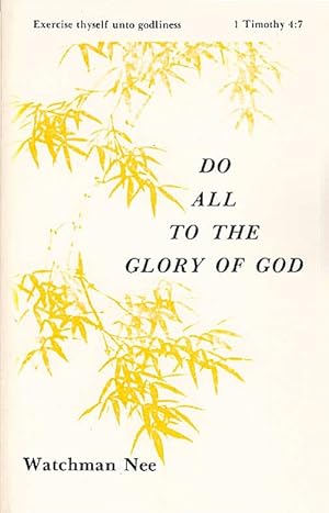 Imagen del vendedor de Do all to the glory of God : "exercise thyself unto godliness", 1 Timothy 4:7 a la venta por Schrmann und Kiewning GbR