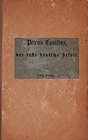 Bild des Verkufers fr Petrus Canisius : der erste deutsche Jesuit zum Verkauf von Schrmann und Kiewning GbR