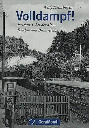 Bild des Verkufers fr Volldampf! : Erlebnisse bei der alten Reichs- und Bundesbahn / Willy Reinshagen Erlebnisse bei der alten Reichs- und Bundesbahn zum Verkauf von Schrmann und Kiewning GbR