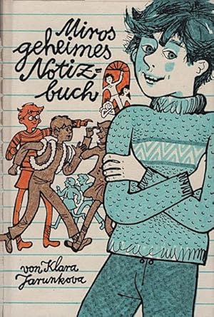 Seller image for Miros geheimes Notizbuch / Klar Jarunkov. [bertr. aus d. Slowak. von Marta Zacharov u. bearb. von Eberhard Groenewold] for sale by Schrmann und Kiewning GbR