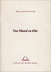 Von Mund zu Ohr. Brigitte Jacobi-Ternedde / Studienmaterial zur anthroposophisch orientierten Gei...