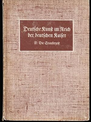 Bild des Verkufers fr Arndt, Johannes: Deutsche Kunst im Reich der deutschen Kaiser; Teil: Bd. 2., Die Stauferzeit zum Verkauf von Schrmann und Kiewning GbR