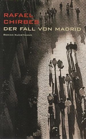Der Fall von Madrid : Roman. Rafael Chirbes. Aus dem Span. von Dagmar Ploetz