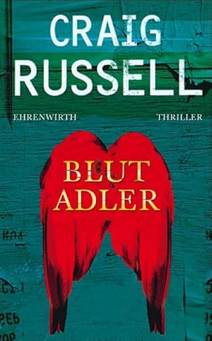 Bild des Verkufers fr Blutadler : Thriller. Craig Russell. Aus dem Engl. von Bernd Rullktter zum Verkauf von Schrmann und Kiewning GbR