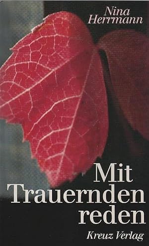 Seller image for Mit Trauernden reden. Aus d. Amerikan. bertr. von Barbara Kamprad for sale by Schrmann und Kiewning GbR