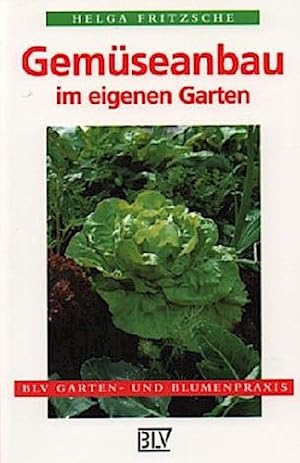 Immagine del venditore per Gemseanbau im eigenen Garten. Helga Fritzsche / BLV Garten- und Blumenpraxis venduto da Schrmann und Kiewning GbR