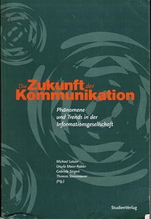 Image du vendeur pour Die Zukunft der Kommunikation. Phnomene und Trends in der Informationsgesellschaft. (= Beitrge zur Medien- und Kommunikationsgesellschaft ; Bd. 4); mis en vente par Schrmann und Kiewning GbR