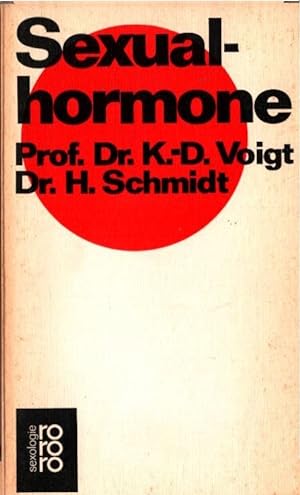 Seller image for Sexualhormone. Klaus-Dieter Voigt ; Helmuth Schmidt / rororo[-Taschenbuch] ; 8004 : rororo-sexologie for sale by Schrmann und Kiewning GbR
