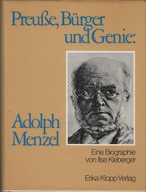 Bild des Verkufers fr Preusse, Brger und Genie: Adolph Menzel. Ilse Kleberger zum Verkauf von Schrmann und Kiewning GbR