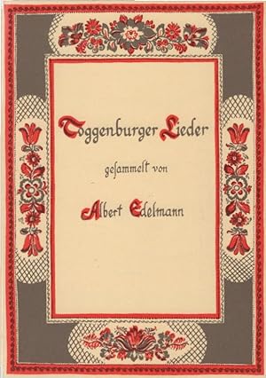 Image du vendeur pour Toggenburger Lieder. gesammelt und hrsg. von Albert Edelmann mis en vente par Schrmann und Kiewning GbR
